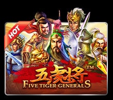  แนะนำ Five Tiger Generals